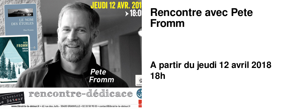 Rencontre avec Pete Fromm