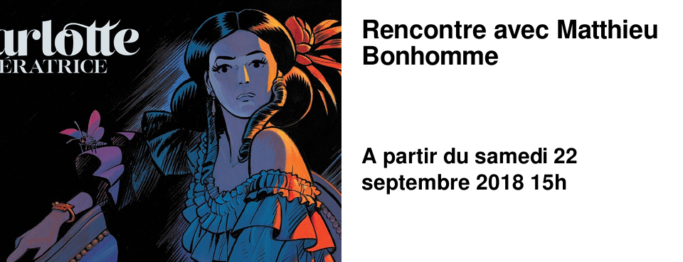 Rencontre avec Matthieu Bonhomme